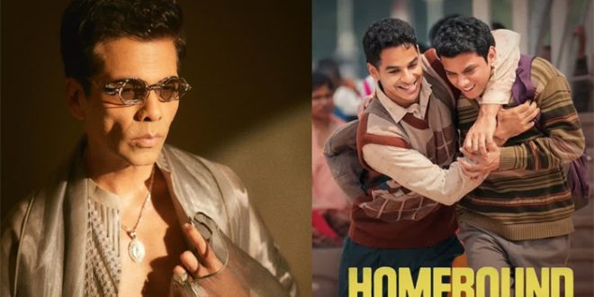 ‘होमबाउंड’ के आस्कर नामांकन के लिये देश की दुआयें चाहते हैं :करण जौहर